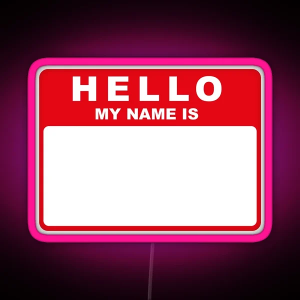 Hello My Name Is Red RGB Neon Sign