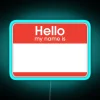 Hello My Name Is RGB Neon Sign - Image 2