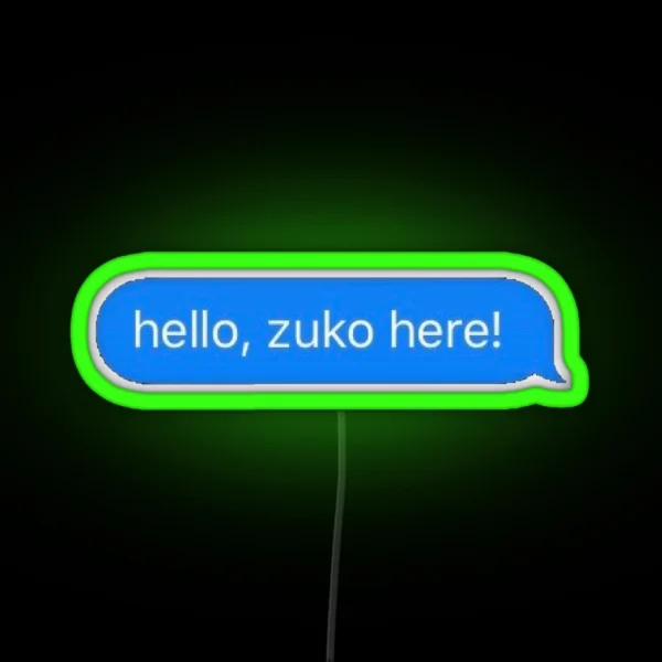 Hello Zuko Here RGB Neon Sign