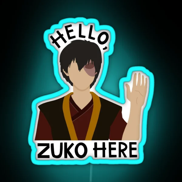 Hello Zuko Here RGB Neon Sign