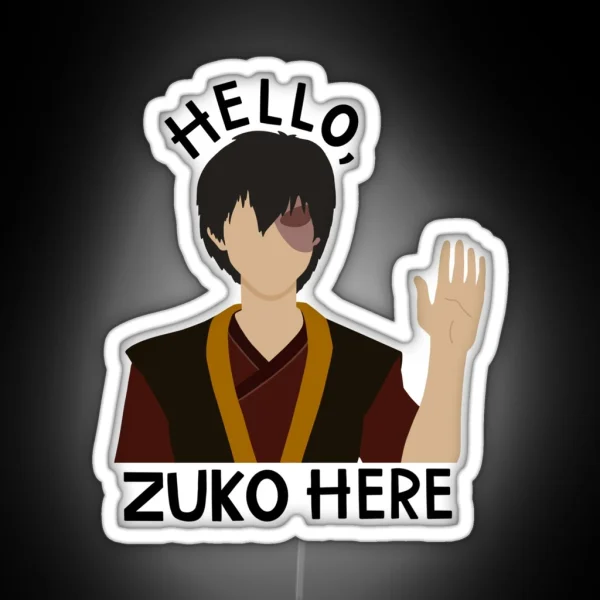 Hello Zuko Here RGB Neon Sign