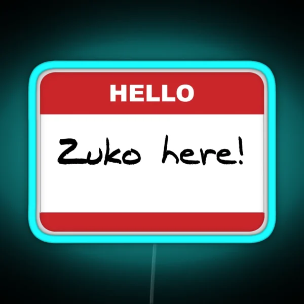 Hello Zuko Here RGB Neon Sign