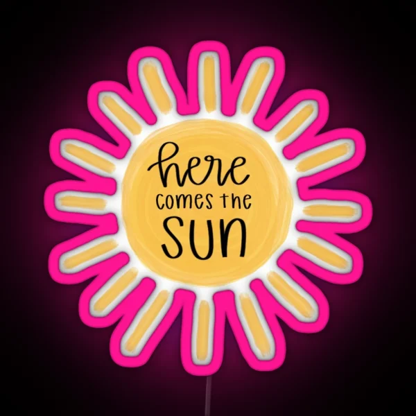 Here Comes The Sun RGB Neon Sign