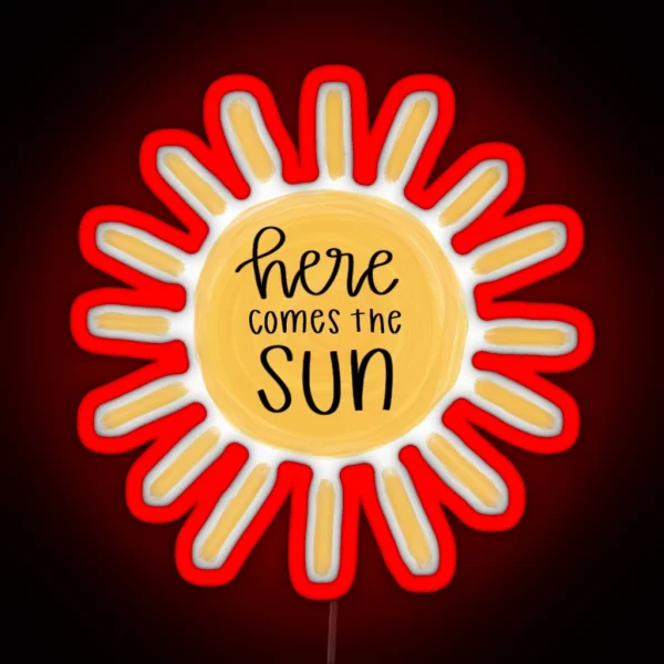 Here Comes The Sun RGB Neon Sign