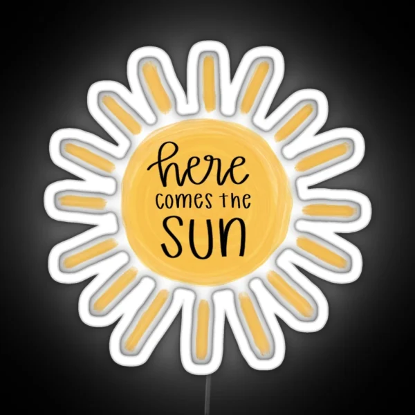 Here Comes The Sun RGB Neon Sign