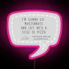 Hey I Was Gonna Eat That RGB Neon Sign - Image 6