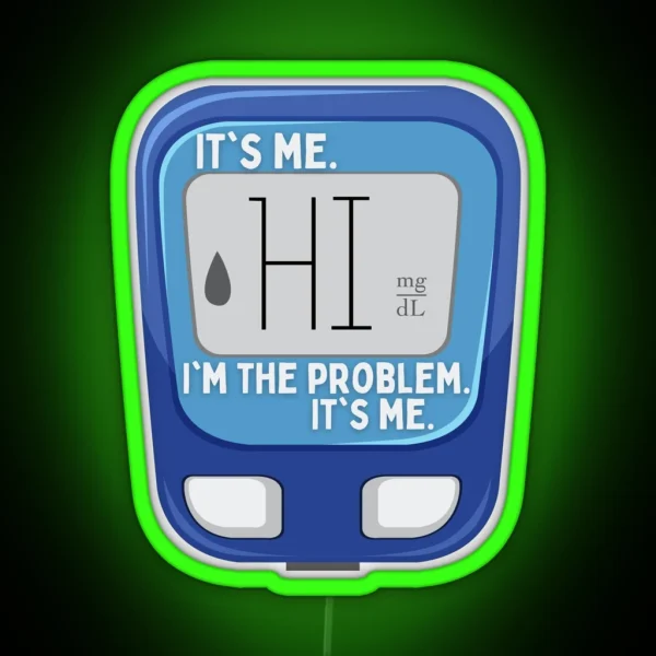 Hi It S Me I M The Problem It S Me RGB Neon Sign