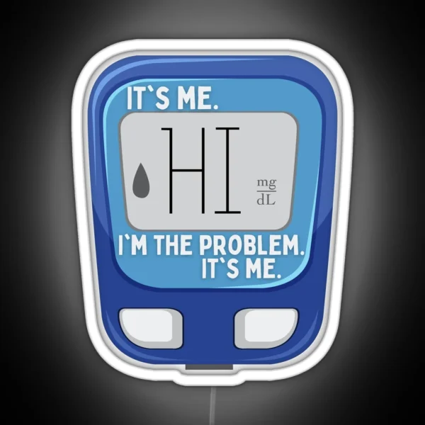 Hi It S Me I M The Problem It S Me RGB Neon Sign