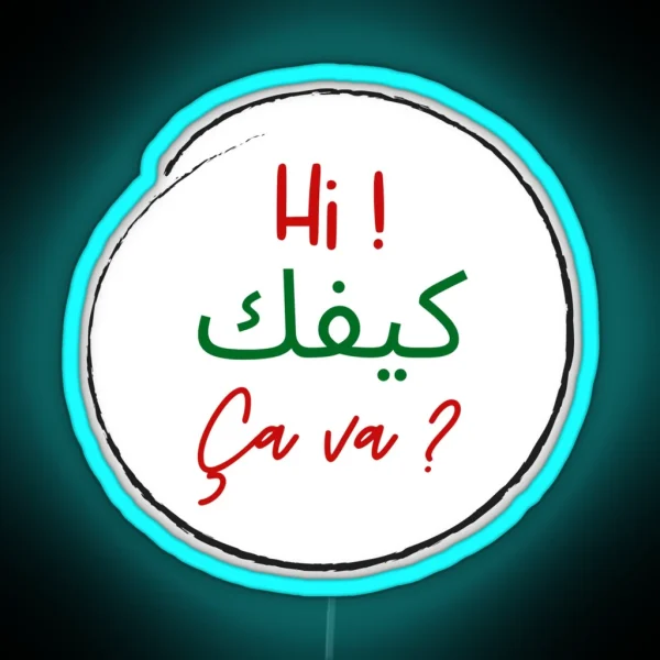 Hi Kifak Ca Va Lebanese Dialect RGB Neon Sign