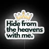 Hide From The Heavens Queen Charlotte Quote RGB Neon Sign - Image 4