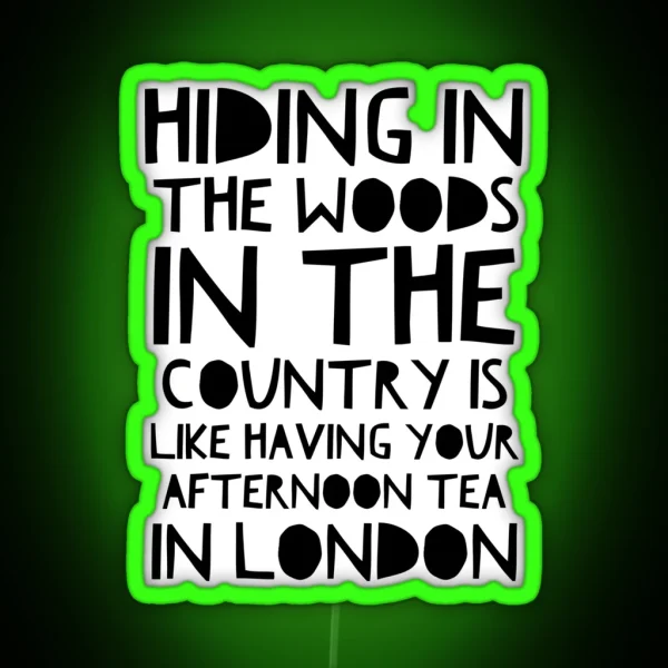 Hiding In The Woods Original RGB Neon Sign