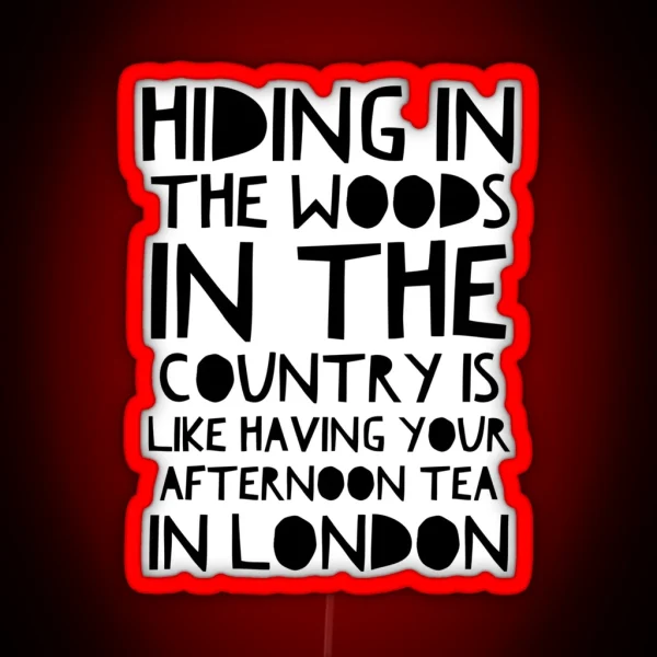 Hiding In The Woods Original RGB Neon Sign