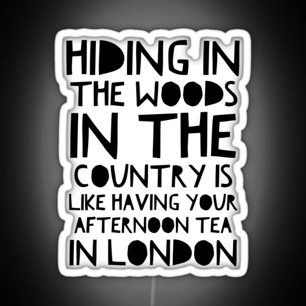Hiding In The Woods Original RGB Neon Sign