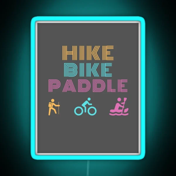 Hike Bike Paddle RGB Neon Sign