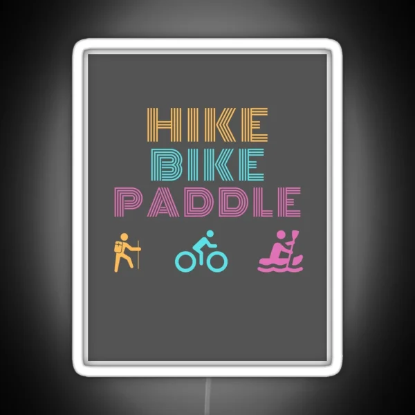 Hike Bike Paddle RGB Neon Sign