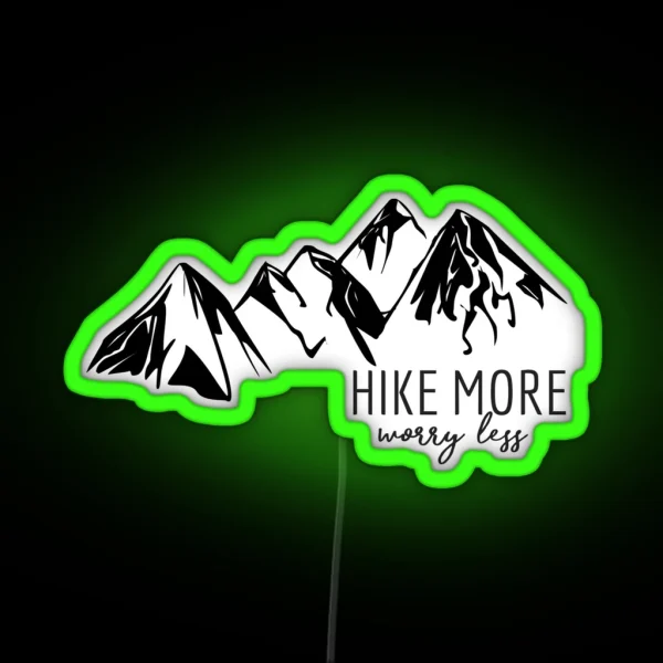 Hike More Worry Less RGB Neon Sign