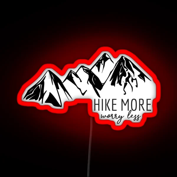 Hike More Worry Less RGB Neon Sign