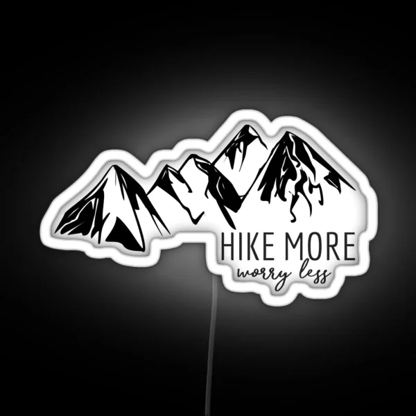 Hike More Worry Less RGB Neon Sign