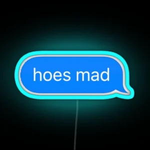 Hoes Mad Text Led RGB Neon Sign