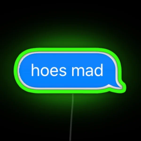 Hoes Mad Text Led RGB Neon Sign