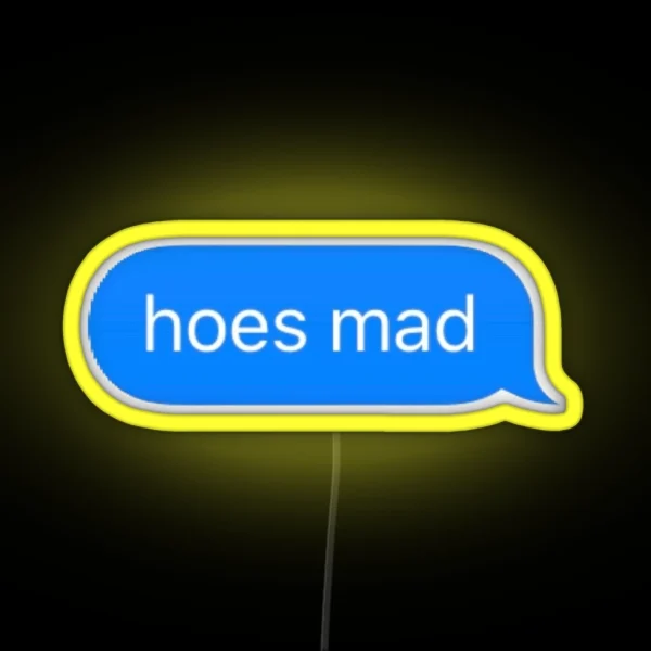 Hoes Mad Text Led RGB Neon Sign