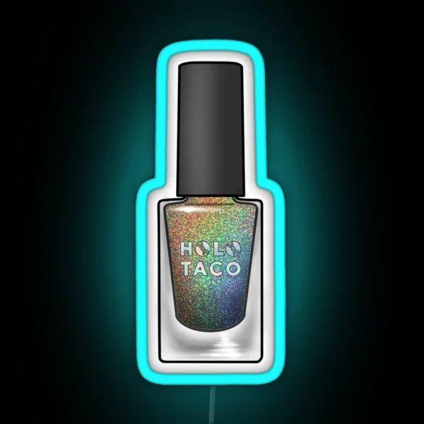 Holo Taco Nail Polish RGB Neon Sign