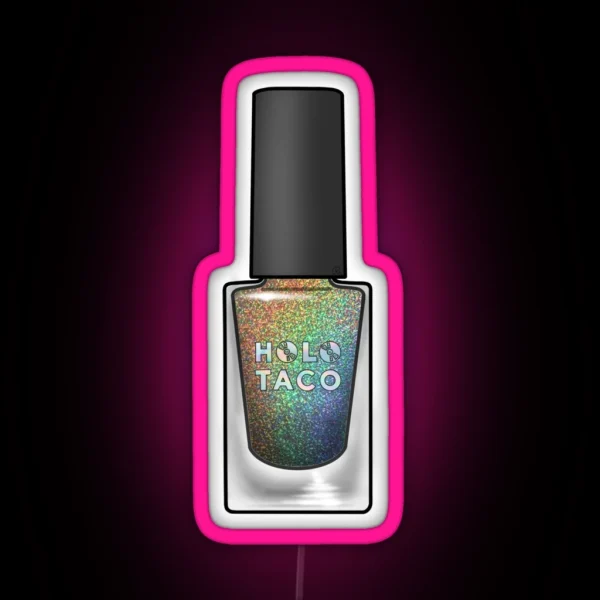 Holo Taco Nail Polish RGB Neon Sign