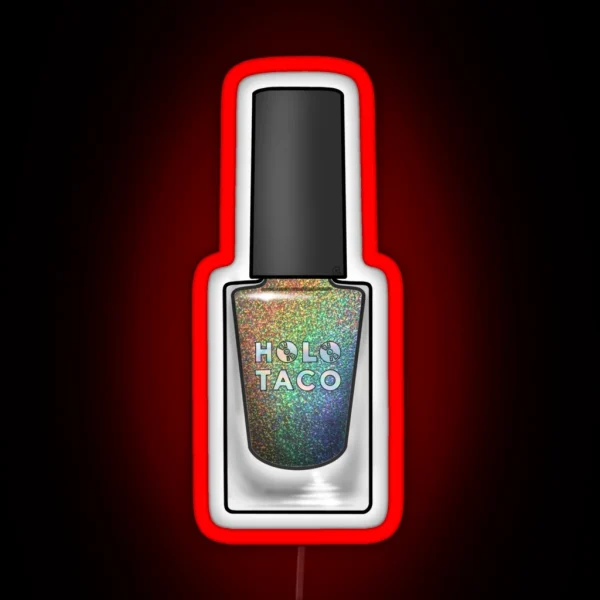 Holo Taco Nail Polish RGB Neon Sign