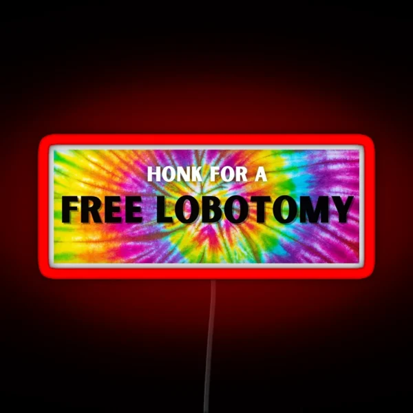 Honk For A Free Lobotomy Bumper Led RGB Neon Sign