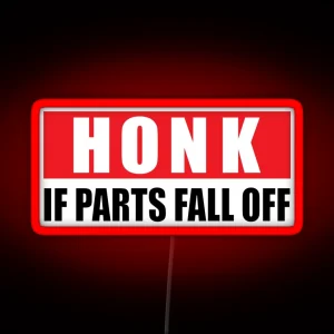 Honk If Parts Fall Off Cool Funny Car Bumper Motorcycle Or Helmet Led RGB Neon Sign