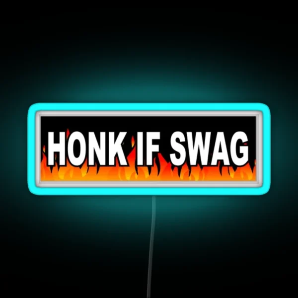 Honk If Swag RGB Neon Sign