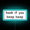 Honk If You Beep Beep Bumper Led RGB Neon Sign - Image 2