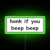Honk If You Beep Beep Bumper Led RGB Neon Sign - Image 3