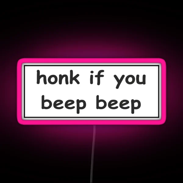 Honk If You Beep Beep Bumper Led RGB Neon Sign