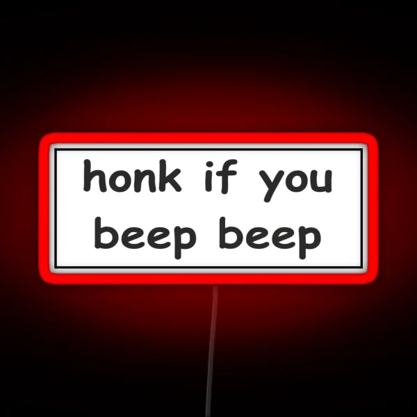 Honk If You Beep Beep Bumper Led RGB Neon Sign