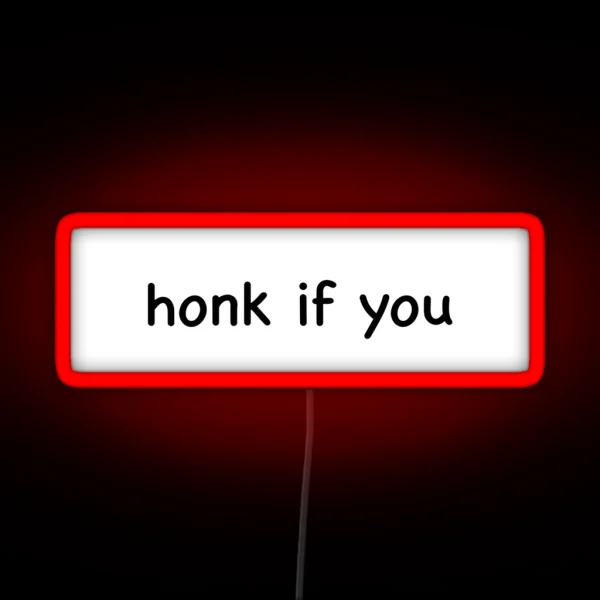 Honk If You Bumper Led RGB Neon Sign