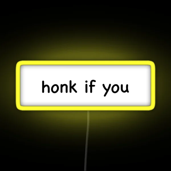 Honk If You Bumper Led RGB Neon Sign