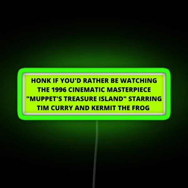 Honk If You D Rather Be Watching RGB Neon Sign