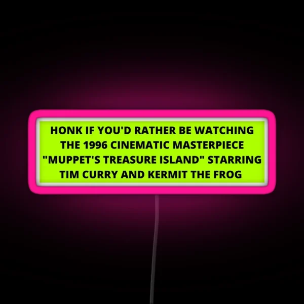 Honk If You D Rather Be Watching RGB Neon Sign