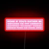 Honk If You D Rather Be Watching The Mummy Bumper RGB Neon Sign