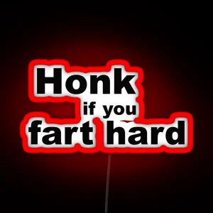 Honk If You Fart Hard RGB Neon Sign