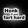 Honk If You Fart Hard RGB Neon Sign - Image 4