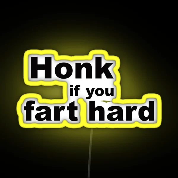 Honk If You Fart Hard RGB Neon Sign