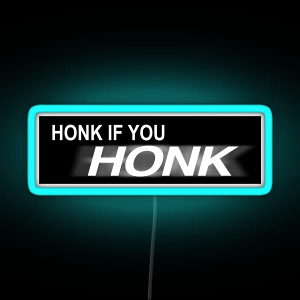Honk If You HONK Bumper Led RGB Neon Sign