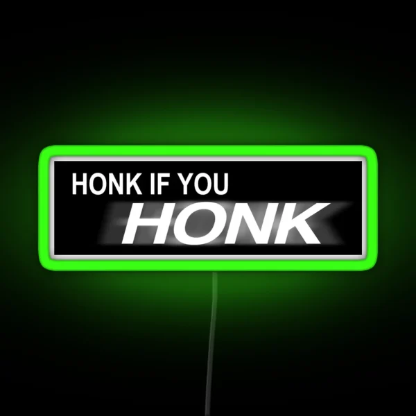 Honk If You HONK Bumper Led RGB Neon Sign