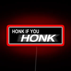 Honk If You HONK Bumper Led RGB Neon Sign