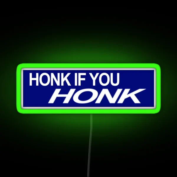 Honk If You HONK Bumper Led RGB Neon Sign