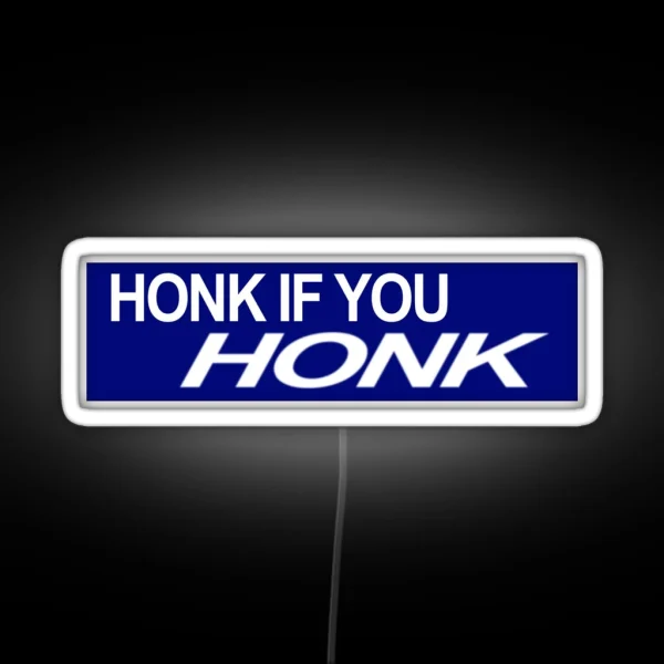 Honk If You HONK Bumper Led RGB Neon Sign