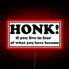 Honk If You Live In Fear Of What You Have Become Bumper RGB Neon Sign - Image 2