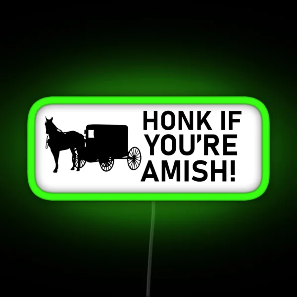 Honk If You Re Amish Funny Bumper RGB Neon Sign